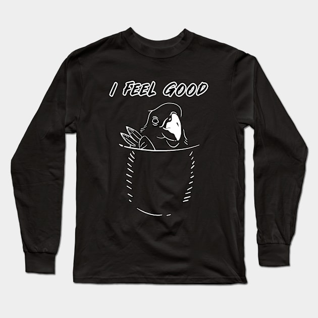 i feel good - bird in my pocket Long Sleeve T-Shirt by supersonic.std